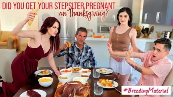 Did You Get Your Stepsister Pregnant On Thanksgiving